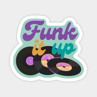 Funk it up - Vinyl Music Design Magnet