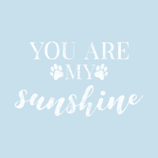 You Are My sunshine T-Shirt