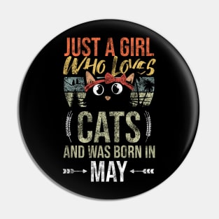Just A Girl Who Loves Cats And Was Born In May Birthday Pin