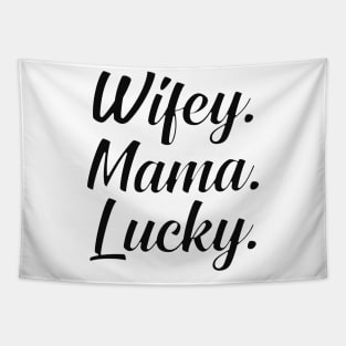 Wifey mama lucky Tapestry