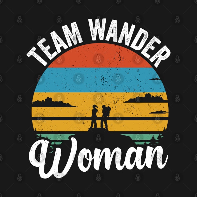 Team Wander Woman Hiking Hike by Streetwear KKS