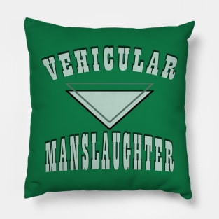 Vehicular manslaughter Pillow