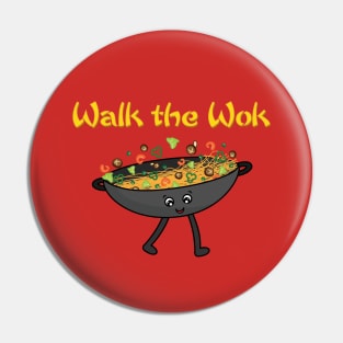 Walk the Wok Pin