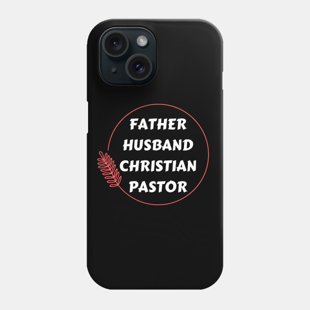 Father Husband Christian Pastor Phone Case by All Things Gospel
