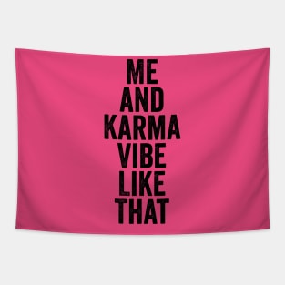 Me and Karma Vibe Like That Black Tapestry