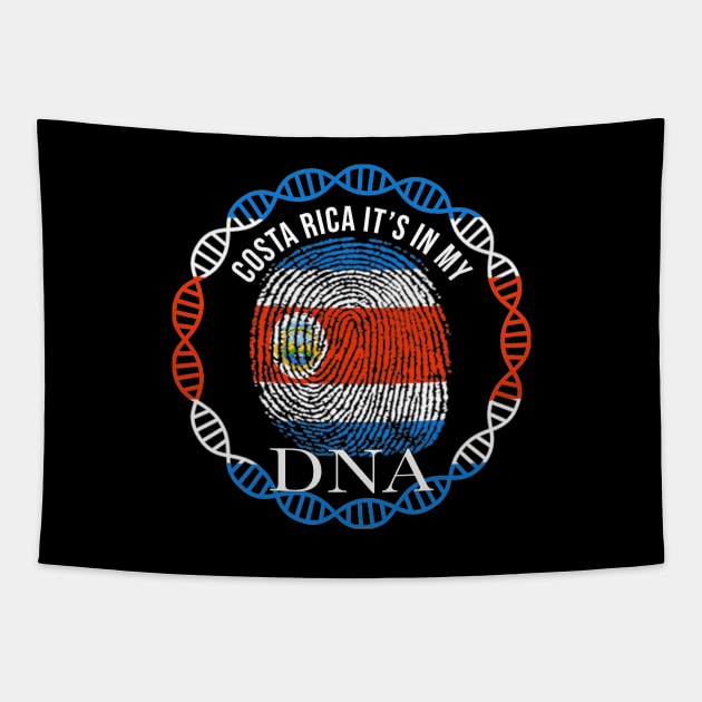 Costa Rica Its In My DNA - Gift for Costa Rican From Costa Rica Tapestry by Country Flags