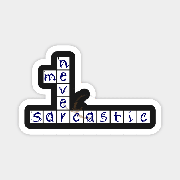 Me Sarcastic Never Magnet by norules