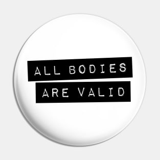 All Bodies Are Valid Pin