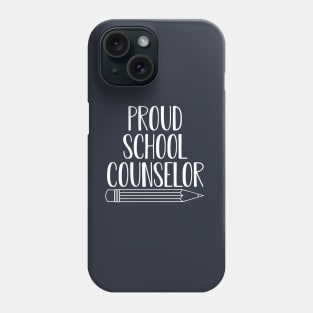 School Counselor Gift Proud School Counselor Phone Case