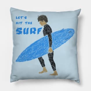 Let's Hit The Surf Pillow