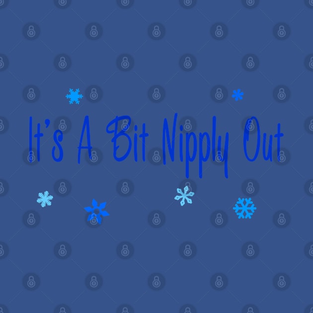 It's A Bit Nipply Out by klance