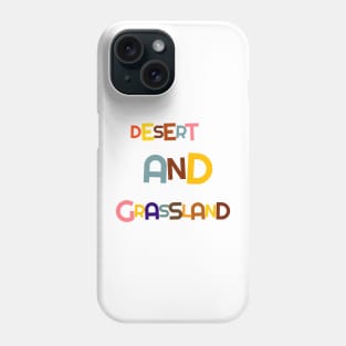 Deserts and grassland travelling Phone Case