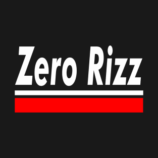 Zero rizz T-Shirt