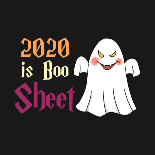 2020 Is Boo Sheet Halloween T-Shirt