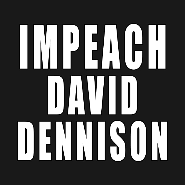 DAVID DENNISON Impeach by Scarebaby