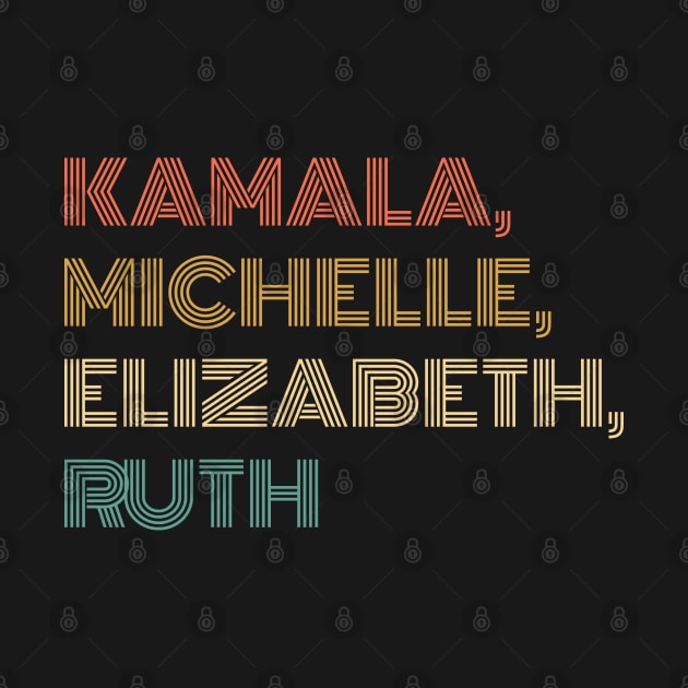 Kamala, Michelle, Elizabeth, & Ruth / Badass Feminist Political Icon Retro Sunset by WassilArt