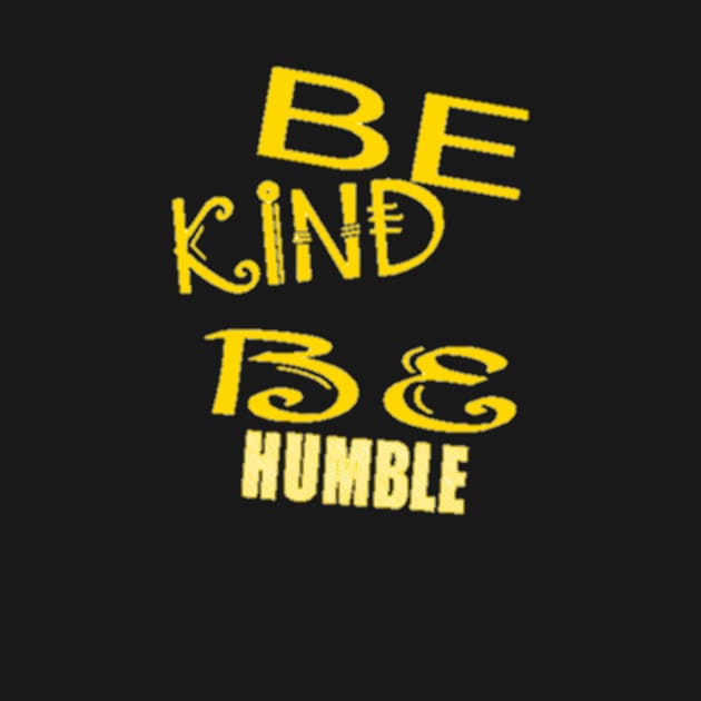 Be Kind Be Humble by kidsfashionista