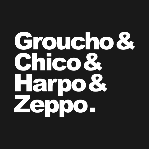 Groucho & Chico & Harpo & Zeppo. by SpruceTavern