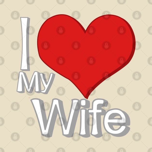 i love my wife beige by persa