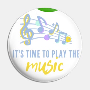 Time to Play the Music Pin