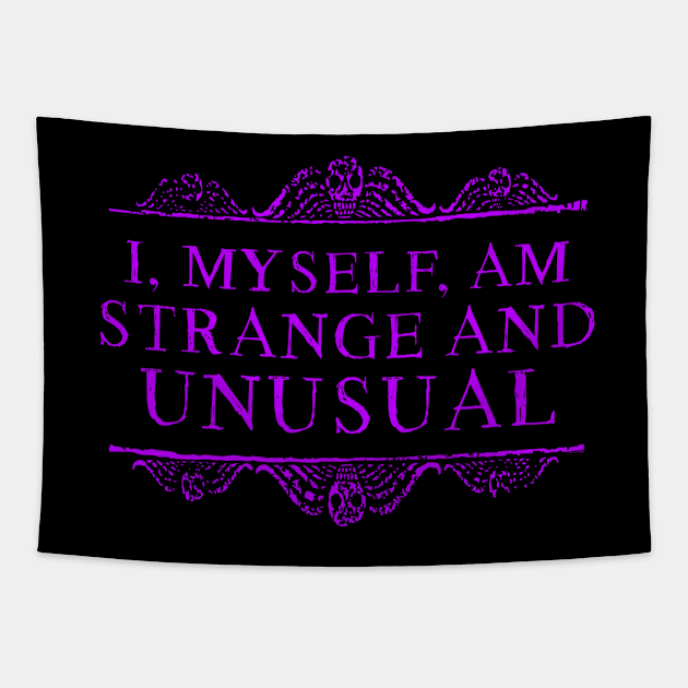 Live people ignore the strange and unusual... Tapestry by NinthStreetShirts