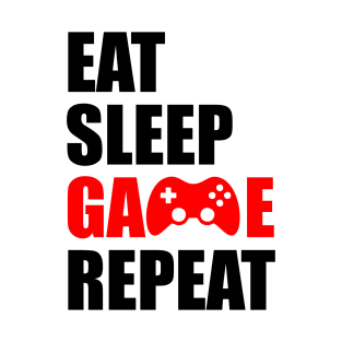 eat sleep game repeat T-Shirt