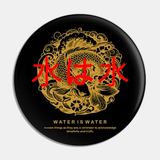 Water is water Pin