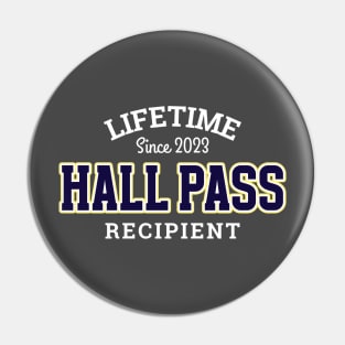 Lifetime Hall Pass Recipient Pin