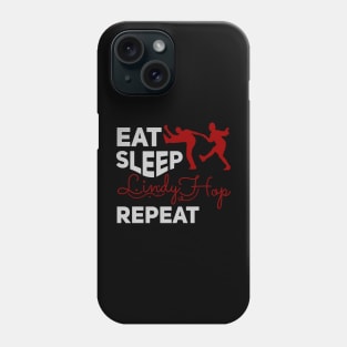 Eat // Sleep // Lindy Hop // Repeat Phone Case