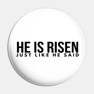 He Is Risen Just Like He Said Easter Christian Pin