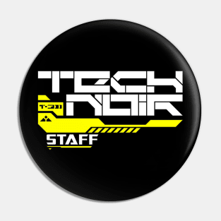 Tech Noir Staff Pin