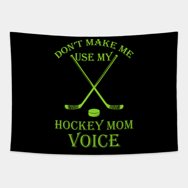 Don't make me use my hockey mom voice Tapestry by fiar32