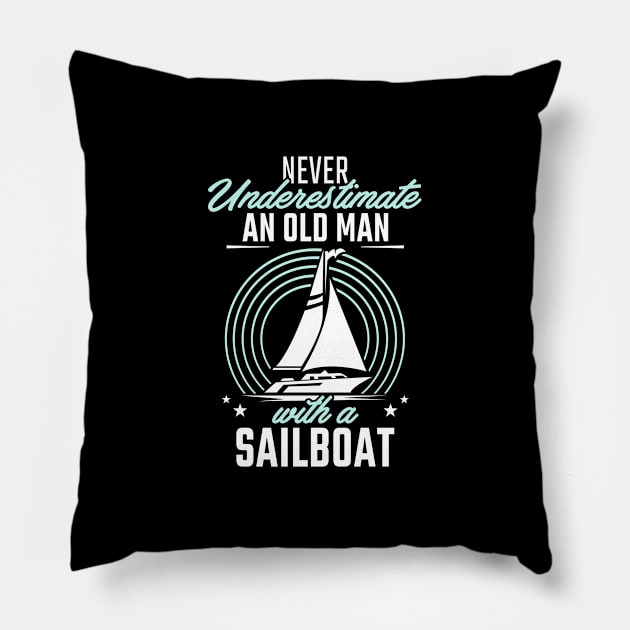 Never underestimate an old man with a Sailboat Pillow by Stoney09