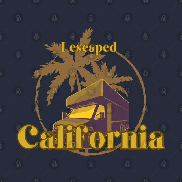 I Escaped California by Sloat