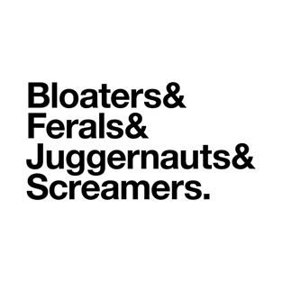 State Of Decay Helvetica Light: Bloaters Ferals Juggernauts Screamers T-Shirt