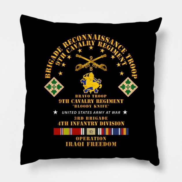 BRT - 9th Cav, B Trp, 3rd Bde - 4th Inf Div - OIF w IRAQ SVC Pillow by twix123844