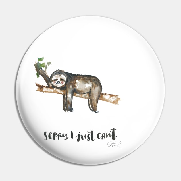 Sloth- I Just Cant Pin by Shelby Kregel Art and Design