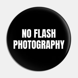 No Flash Photography Pin