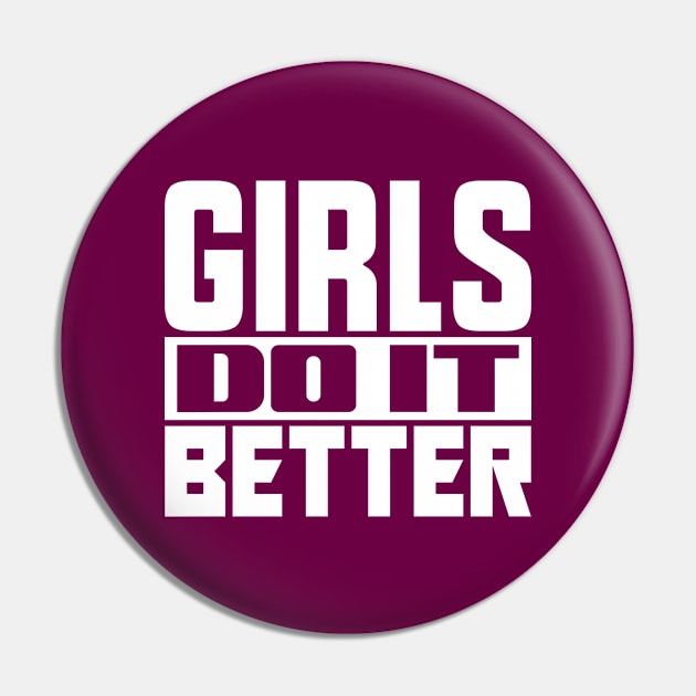 Girls do it better Pin by colorsplash