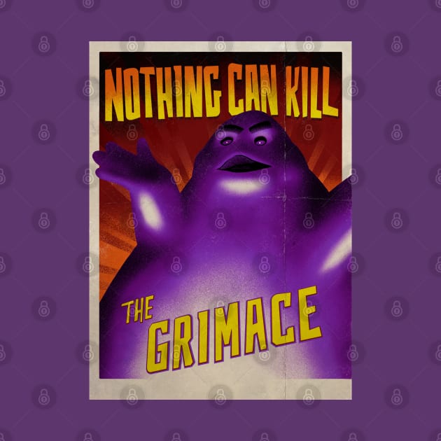 Nothing Can Kill... the Grimace! by MunkeeWear