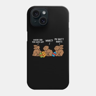 Where Did You Guys Go Chocolate Bunny Funny Easter Phone Case