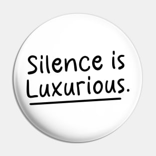 Silence is Luxurious positive affirmation success mindset Pin