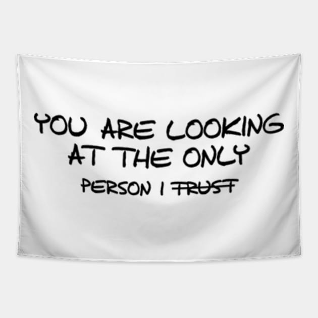 i trust me Tapestry by teehood