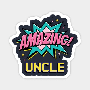 Amazing uncle - gift for amazing uncle Magnet