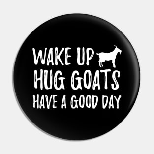 Goat - Wake up hug goats have a good day Pin