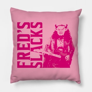 Fred's Slacks Pillow