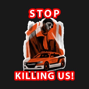 🤎 Stop Killing Us, Police, Black Excellence, Black History T-Shirt