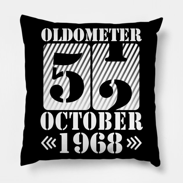 Oldometer 52 Years Old Was Born In October 1968 Happy Birthday To Me You Father Mother Son Daughter Pillow by DainaMotteut