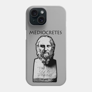 Mediocretes (Philosopher of The Mediocre) - funny Greek Phone Case