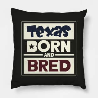 Texas born and bred (light) Pillow